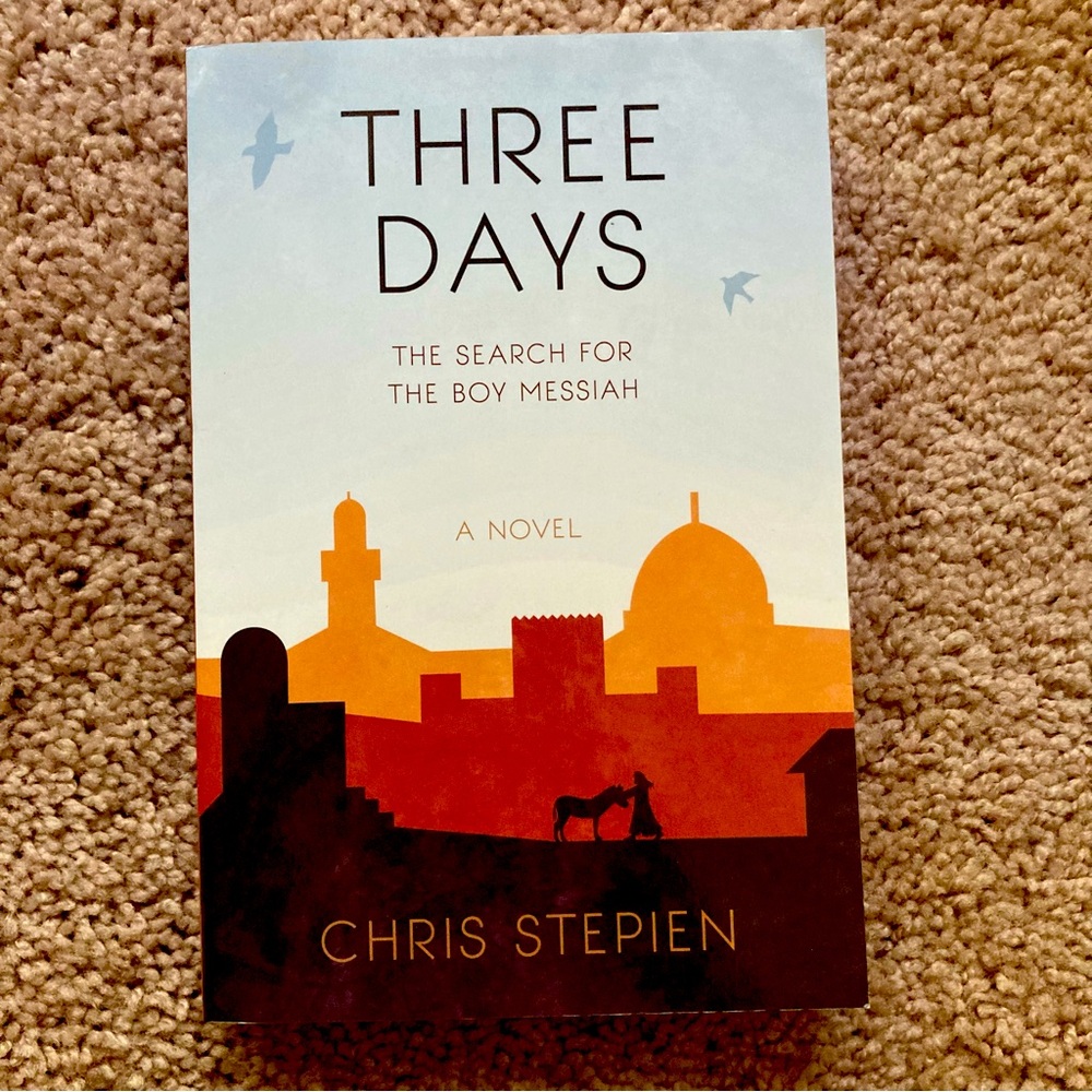 Three Days: The Search for the Boy Messiah by Chris Stepien
